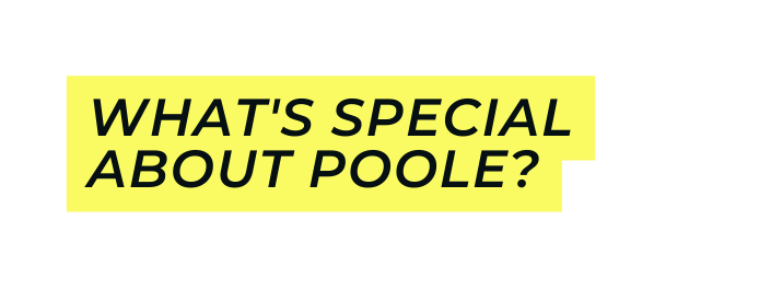 What s special about Poole